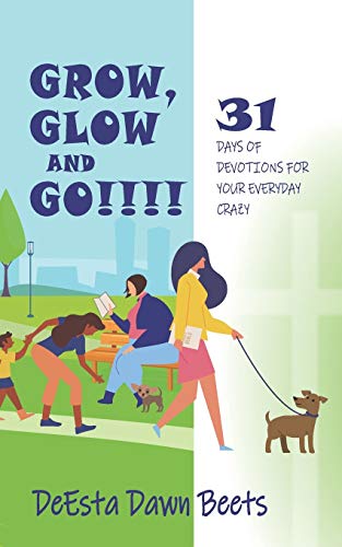Grow, Glow and Go!!!!