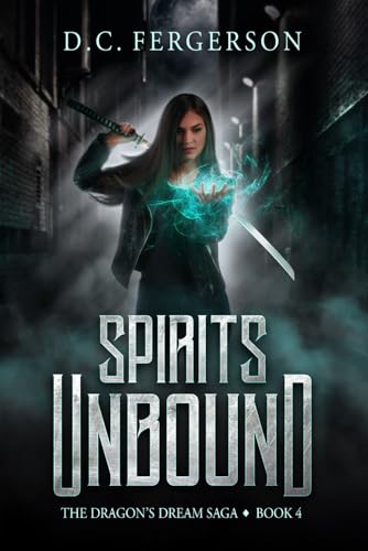 Spirits Unbound (The Dragon's Dream Saga)