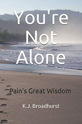 You're Not Alone: Pain's Great Wisdom