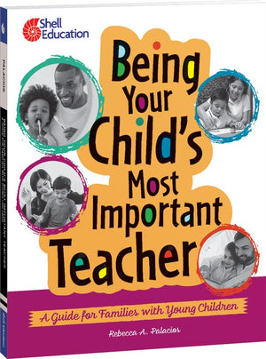 Being Your Child s Most Important Teacher: A Guide for Families with Young Children