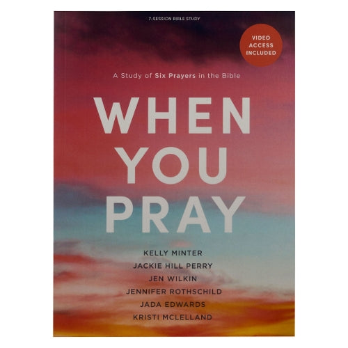 When You Pray Bible Study Book with Video Access