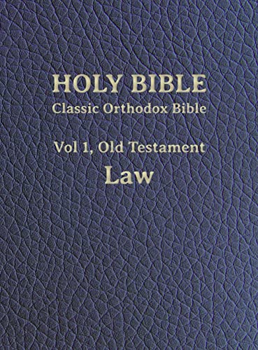Classic Orthodox Bible, Vol 1, Old Testament Law