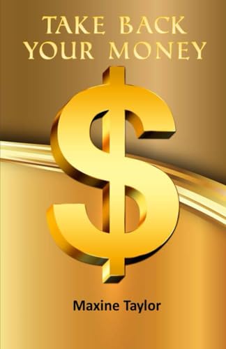 Take Back Your Money (The Take Back Your Life Series)