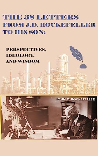 The 38 Letters from J.D. Rockefeller to his son
