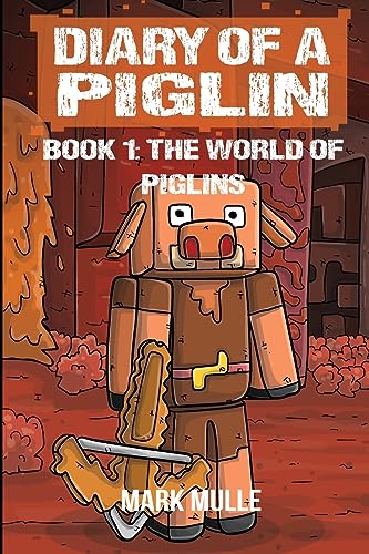 Diary of a Piglin Book 1