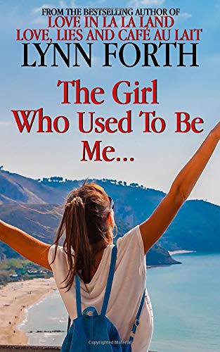 The Girl Who Used To Be Me