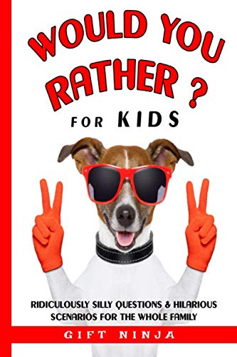 Would You Rather for Kids
