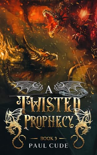 A Twisted Prophecy (The White Dragon Saga)