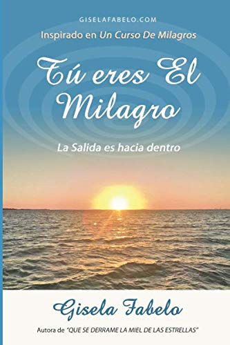 Tu eres El Milagro Spanish Edition