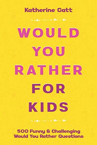 Would You Rather For Kids