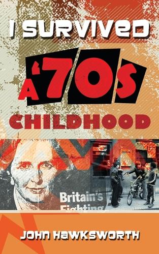 I SURVIVED A '70s CHILDHOOD