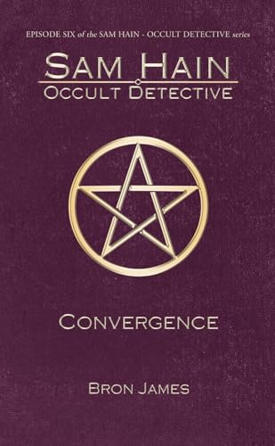 Convergence (Sam Hain - Occult Detective #6)