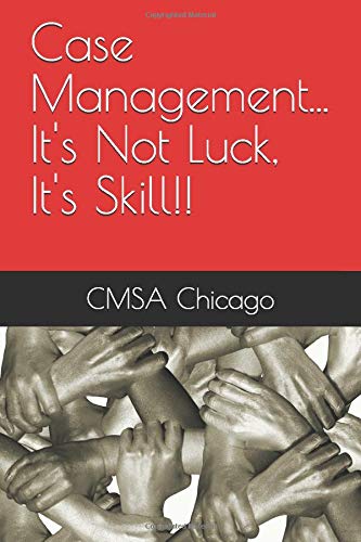 Case Management...It's Not Luck, It's Skill!!