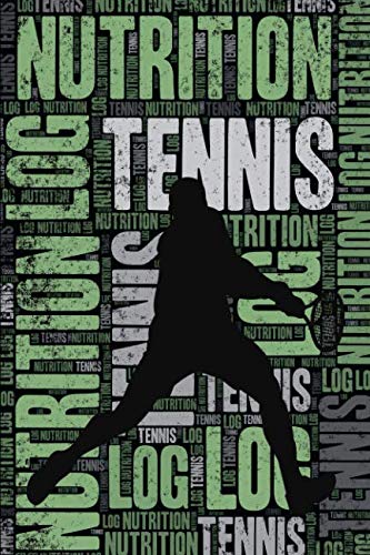 Tennis Nutrition Log and Diary: Tennis Nutrition and Diet Training Log and Journal for Player and Coach - Tennis Notebook Tracker