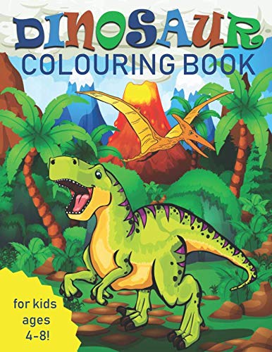 Dinosaur Colouring Book for Kids: Great Gift for Boys and Girls, Ages 4-8