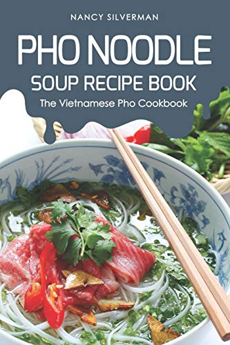 PHO Noodle Soup Recipe Book