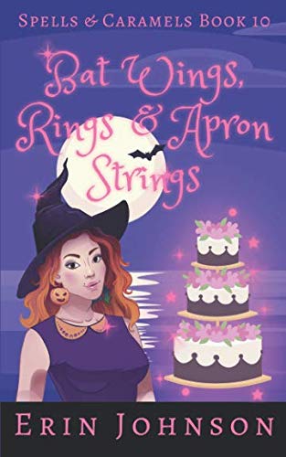 Bat Wings Rings  Apron Strings A Cozy Witch Mystery Spells  Caramels