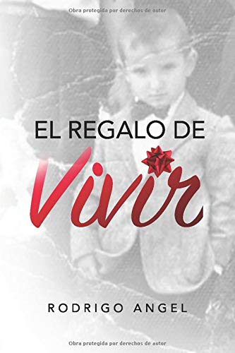 El Regalo de Vivir (Spanish Edition)