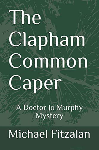 The Clapham Common Caper: A Doctor Jo Murphy Mystery