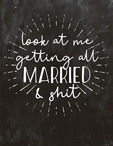 Look at Me Getting All Married and Shit