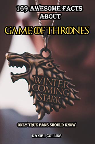 169 Awesome Facts About Game of Thrones
