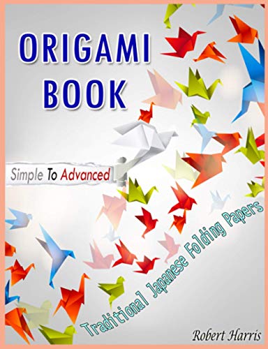 Origami Book  Simple To Advanced Traditional Japanese Folding Papers