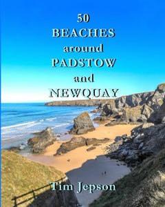 50 Beaches Around Padstow and Newquay (50 Beaches of Cornwall) 