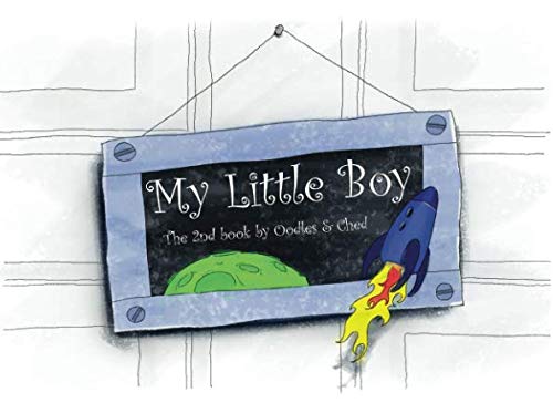 My Little Boy: The 2nd book by Oodles & Ched
