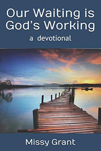 Our Waiting is God's Working