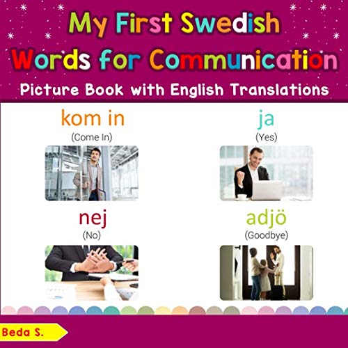 My First Swedish Words for Communication Picture Book with English Translations Bilingual Early Learning  Easy Teaching Swedish Books for Kids  Swedish words for Children Swedish Edition