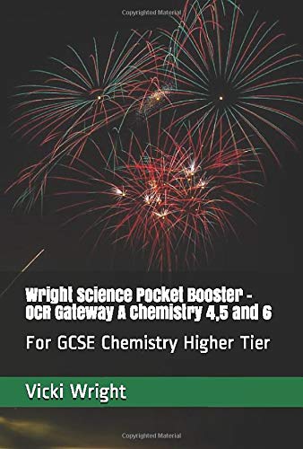 Wright Science Pocket Booster - OCR Gateway A Chemistry 4,5 and 6: For GCSE Chemistry Higher Tier (Wright Science Chemistry Higher Pocket Boosters)