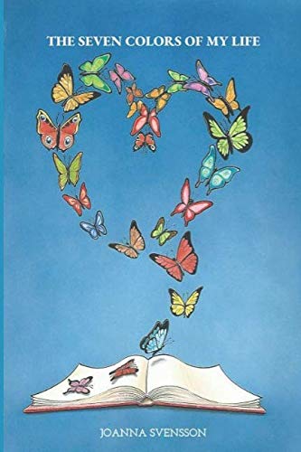 The Seven Colors of My Life: A Book of Poetry