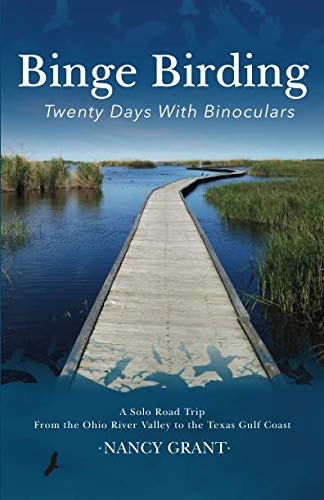 Binge Birding: Twenty Days with Binoculars