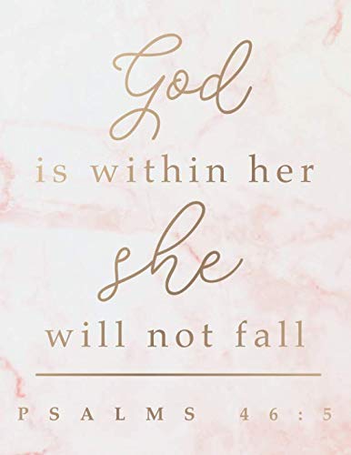 God Is Within Her She Will Not Fall : Journal or Composition Book. College Ruled Lined Christian Journal and Notebook for Women with Bible Verse Cover (Pink and Gold Marble Design)
