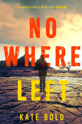Nowhere Left (A Harley Cole FBI Suspense Thriller—Book 2)