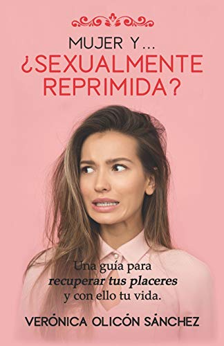 Mujer Y... ?Sexualmente Reprimida?