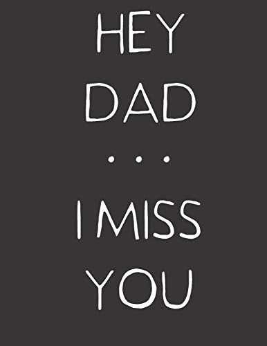 Hey Dad ... I Miss You
