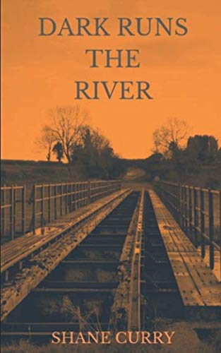 Dark Runs the River