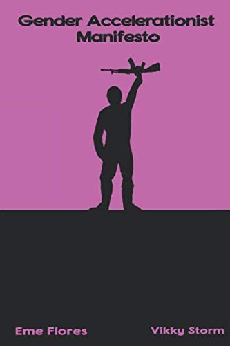 The Gender Accelerationist Manifesto