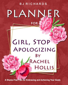 Planner for Girl Stop Apologizing by Rachel Hollis 
