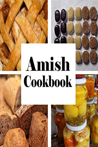 Amish Cookbook: Traditional Recipes from Pennsylvania Dutch Country