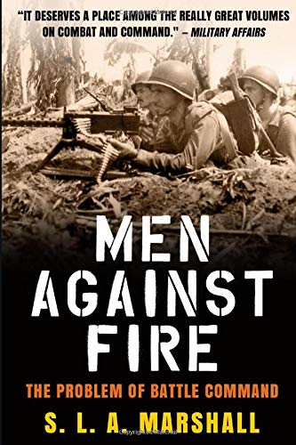 Men Against Fire: The Problem of Battle Command