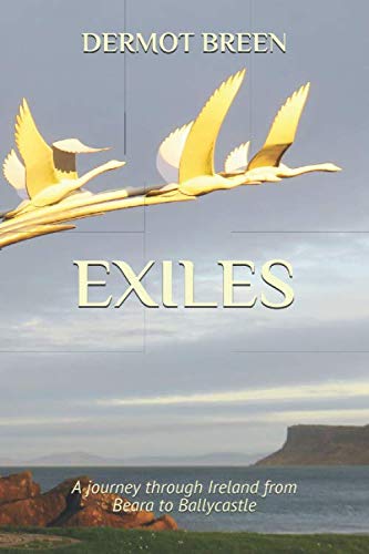 Exiles: A journey through Ireland from Beara to Ballycastle (The Pilgrim Trilogy)