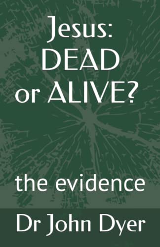 Jesus: Dead or Alive?