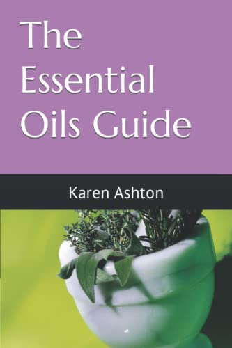 The Essential Oils Guide