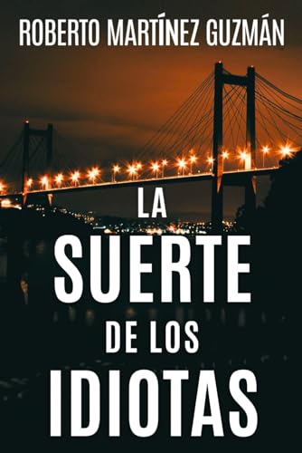 La suerte de los idiotas