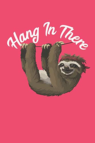 Hang In There