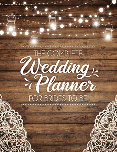 The Complete Wedding Planner For Brides To Be