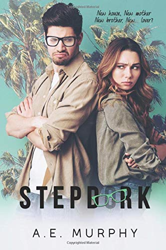STEPDORK: New house. New mother. New brother, new... lover?