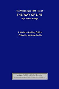The Unabridged 1841 Text of The Way of Life 